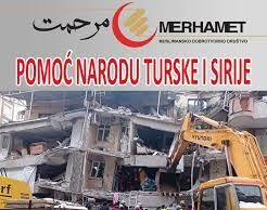 Merhamet pokrenuo humanitarnu akciju ˝Pomoć narodu Turske i Sirije˝