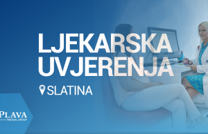 Plava Medical Group: Sve vrste ljekarskih uvjerenja na Slatini